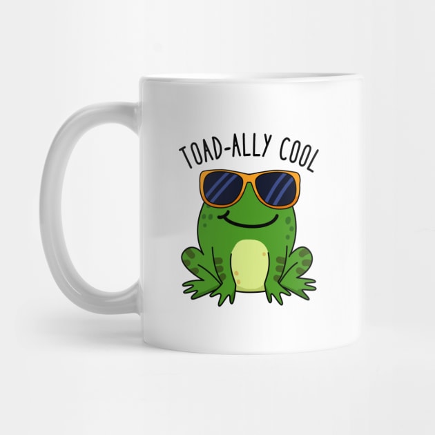 Toadally Cool Cute Toad Pun. by punnybone